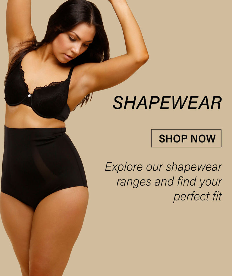 Shapewear - Explore our shapewear ranges and find your perfect fit